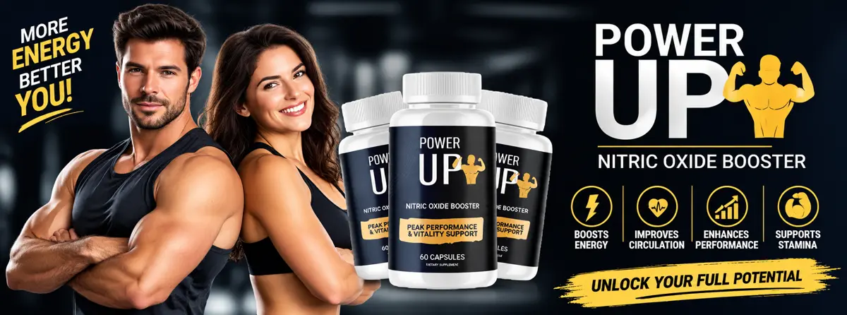 PowerUP Nitric Oxide Booster – more energy, better you. Boosts energy, improves circulation, enhances performance, supports stamina.